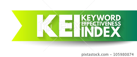 KEI Keyword Effectiveness Index - compares the count result with the number of competing web pages to pinpoint which keywords are most effective, acronym text concept background 105980874