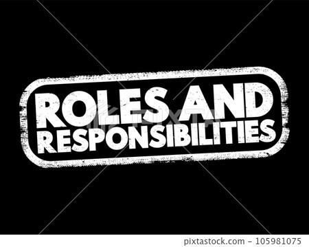 Roles And Responsibilities text stamp, concept background Roles And Responsibilities text stamp, concept background 105981075