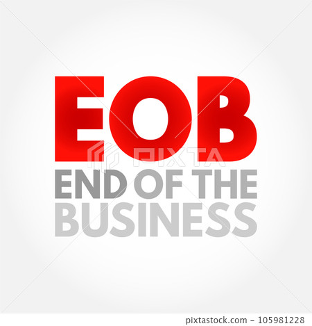 EOB - End Of the Business acronym, business concept background 105981228