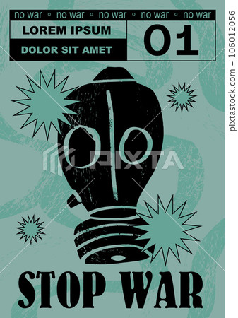 Anti-nuclear war propaganda poster. No to War, Stop War. Set of vector illustrations. Engraving, ink style. Poster, cover, t-shirt print. Military gas, mask, toxic, bio, respirator Anti-nuclear war propaganda poster. No to War, Stop War. Set of vector illustrations. Engraving, ink style. Poster, cover, t-shirt print. Military gas, mask, toxic, bio, respirator 106012056