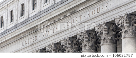 NEW YORK, USA - May 16, 2019: United States Court House. Courthouse facade with columns, lower Manhattan, New York 106021797