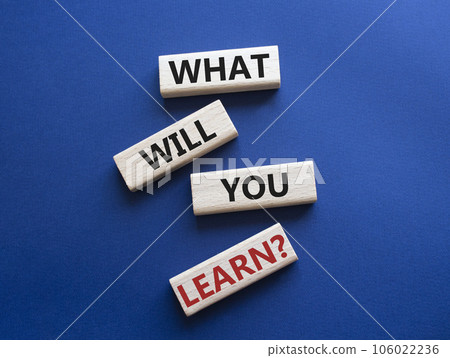 What will you learn symbol. Concept word. What will you learn on wooden blocks. Beautiful deep blue background. Business and What will you learn concept. Copy space What will you learn symbol. Concept word. What will you learn on wooden blocks. Beautiful deep blue background. Business and What will you learn concept. Copy space 106022236