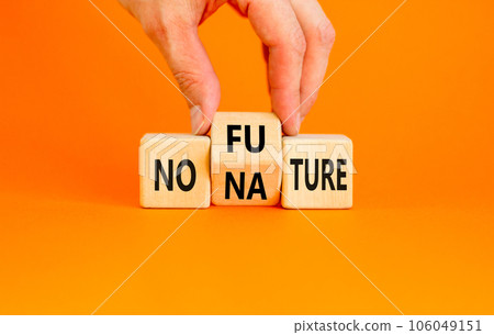 No future or nature symbol. Concept words No future no nature on wooden block. Beautiful orange table orange background. Businessman hand. Business ecological no future or nature concept. Copy space. 106049151