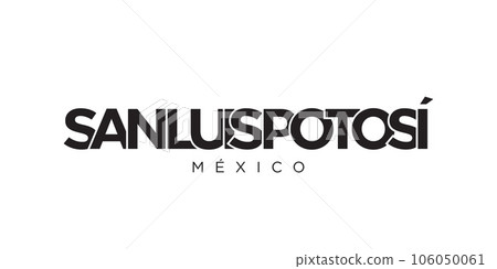 San Luis Potosi in the Mexico emblem. The design features a geometric style, vector illustration with bold typography in a modern font. The graphic slogan lettering. 106050061
