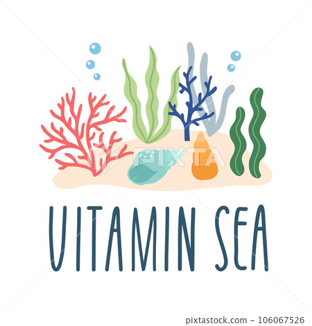 Lettering quote sea life, ocean, beach, summer vacation with cartoon seashell, seaweed, coral illustration. Poster, print, postcard, sticker on a marine theme. Vitamin sea. Vector illustration Lettering quote sea life, ocean, beach, summer vacation with cartoon seashell, seaweed, coral illustration. Poster, print, postcard, sticker on a marine theme. Vitamin sea. Vector illustration 106067526