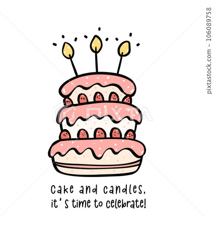 Hand drawn sweet Pink Birthday 3 layer Cake with candles Doodle, Celebrate party with cute minimal cake illustration perfect for greeting cards. Hand drawn sweet Pink Birthday 3 layer Cake with candles Doodle, Celebrate party with cute minimal cake illustration perfect for greeting cards. 106089758
