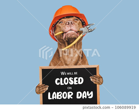 We will be closed on Labor Day. 106089919
