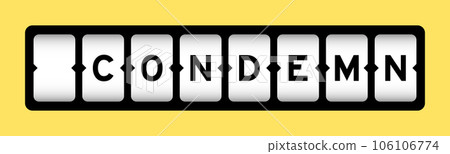 Black color in word condemn on slot banner with yellow color background Black color in word condemn on slot banner with yellow color background 106106774