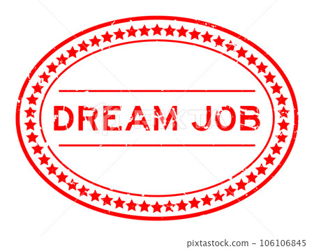 Grunge red dream job word oval rubber seal stamp on white background 106106845
