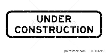 Grunge black under construction word square rubber seal stamp on white background 106106958