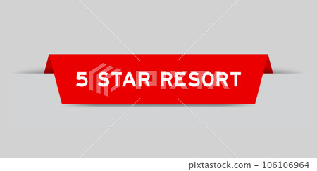 Red color inserted label with word 5 star resort on gray background Red color inserted label with word 5 star resort on gray background 106106964