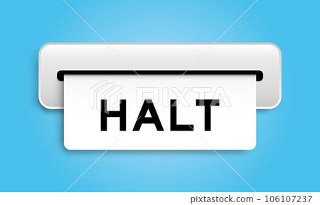 White coupon banner with word halt from machine on blue color background 106107237
