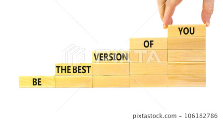 Motivational and inspirational symbol. Concept words Be the best version of you on wooden block. Beautiful white background Businessman hand. Business motivational inspirational concept. Copy space. 106182786