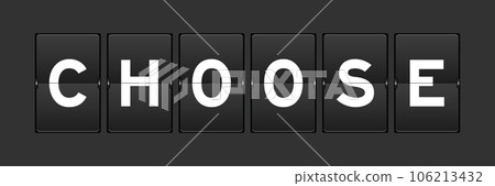 Black color analog flip board with word choose on gray background 106213432
