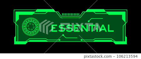 Green color of futuristic hud banner that have word essential on user interface screen on black background 106213594