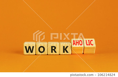 Work or workaholic symbol. Concept words Work or Workaholic on wooden cubes. Beautiful orange table orange background. Businessman hand. Business work or workaholic concept. Copy space. Work or workaholic symbol. Concept words Work or Workaholic on wooden cubes. Beautiful orange table orange background. Businessman hand. Business work or workaholic concept. Copy space. 106214824