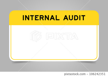 Label banner that have yellow headline with word internal audit and white copy space, on gray background Label banner that have yellow headline with word internal audit and white copy space, on gray background 106242351