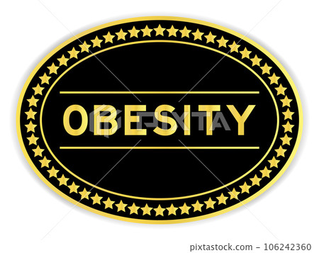 Black and gold color oval label sticker with word obesity on white background 106242360