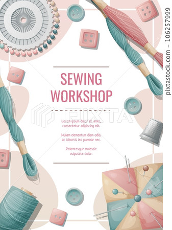 Flyer template with threads, pins, pincushion, buttons. Needlework, hobby, sewing. Poster, banner for sewing shop, workshop, atelier. 106257999
