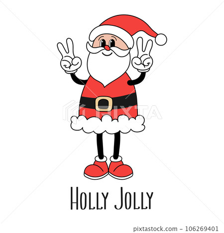 Retro Groovy hippie Santa Claus character with Holly Jolly calligraphy. Christmas Holiday card in trendy cartoon style. Vector Retro Groovy hippie Santa Claus character with Holly Jolly calligraphy. Christmas Holiday card in trendy cartoon style. Vector 106269401