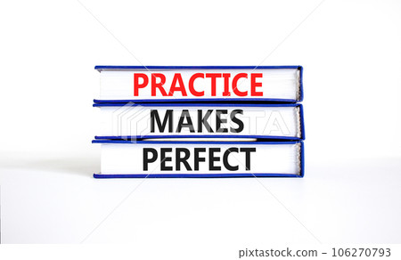 Practice makes perfect symbol. Concept words Practice makes perfect on beautiful book. Beautiful white table white background. Business practice makes perfect concept. Copy space. Practice makes perfect symbol. Concept words Practice makes perfect on beautiful book. Beautiful white table white background. Business practice makes perfect concept. Copy space. 106270793