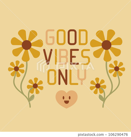 Good vibes only groovy vector illustration 106290476