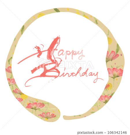 Brush writing Happy Birthday (cosmos watercolor) round frame .n 106342146