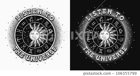 Black and white label with horoscope wheel with zodiac signs, sun eclipse with crescent moon in centre. Text Listen to the universe. Mystical astrological illustration in vintage style. 106355799