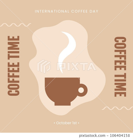 International coffee day, coffee time text and date with coffee cup and steam on light brown 106404158