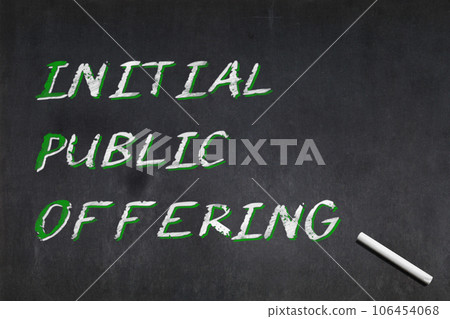 Initial Public Offering written on a blackboard 106454068