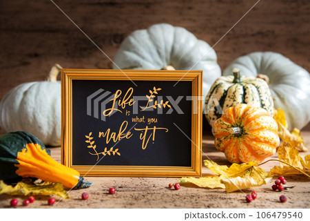Autumn Pumpkin Decoration, Life Is What You Make It, Golden Frame Autumn Pumpkin Decoration, Life Is What You Make It, Golden Frame 106479540