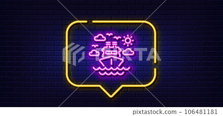Neon light speech bubble. Ship travel line icon. Trip transport sign. Holidays cruise symbol. Neon light background. Ship travel glow line. Brick wall banner. Vector Neon light speech bubble. Ship travel line icon. Trip transport sign. Holidays cruise symbol. Neon light background. Ship travel glow line. Brick wall banner. Vector 106481181