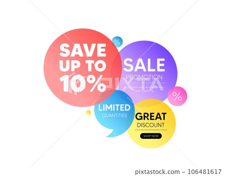 Discount offer bubble banner. Save up to 10 percent. Discount Sale offer price sign. Special offer symbol. Promo coupon banner. Discount round tag. Quote shape element. Vector 106481617