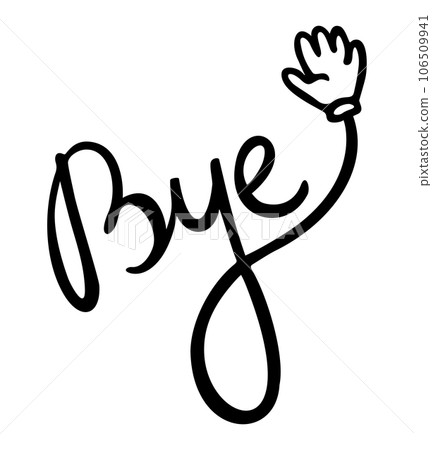 Bye. Hand drawn black lettering. Online chat sticker. Vector isolated on white background. Exclamation. Doodle illustration. Bye. Hand drawn black lettering. Online chat sticker. Vector isolated on white background. Exclamation. Doodle illustration. 106509941