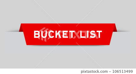 Red color inserted label with word bucket list on gray background Red color inserted label with word bucket list on gray background 106513499