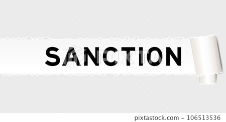 Ripped gray paper background that have word sanction under torn part Ripped gray paper background that have word sanction under torn part 106513536