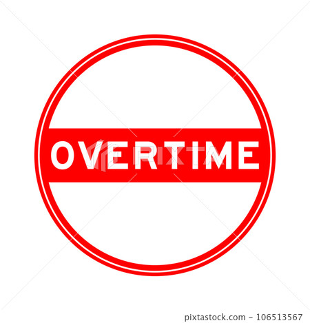 Red color round seal sticker in word overtime on white background 106513567