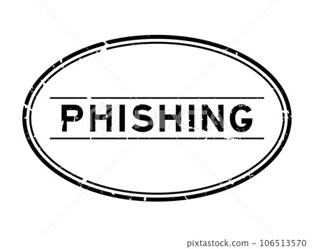 Grunge black phishing word oval rubber seal stamp on white background 106513570