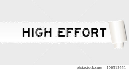 Ripped gray paper background that have word high effort under torn part 106513631