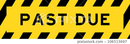 Yellow and black color with line striped label banner with word past due 106513697