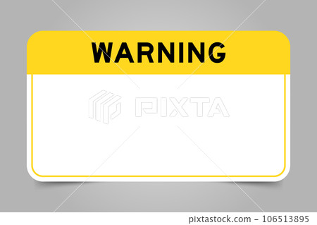 Label banner that have yellow headline with word warning and white copy space, on gray background 106513895