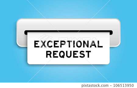 White coupon banner with word exceptional request from machine on blue color background White coupon banner with word exceptional request from machine on blue color background 106513950