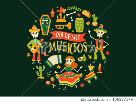 Dia de Los Muertos Vector Illustration with Day of the Dead, Play Music, Skeleton in Mexican Costumes and Sombrero in Flat Cartoon Background Dia de Los Muertos Vector Illustration with Day of the Dead, Play Music, Skeleton in Mexican Costumes and Sombrero in Flat Cartoon Background 106527179