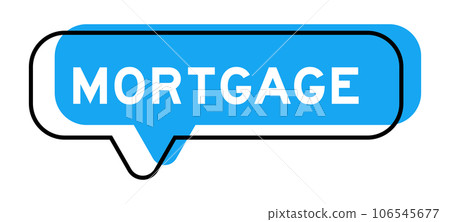 Speech banner and blue shade with word mortgage on white background 106545677