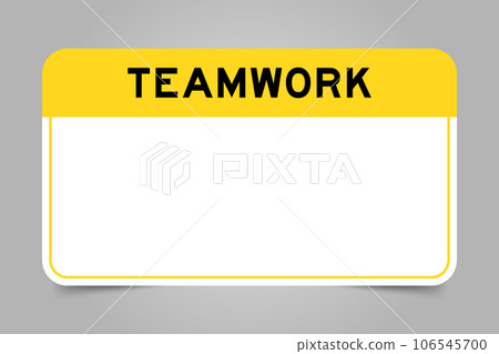 Label banner that have yellow headline with word teamwork and white copy space, on gray background Label banner that have yellow headline with word teamwork and white copy space, on gray background 106545700