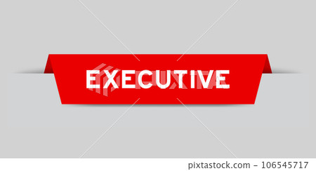 Red color inserted label with word executive on gray background Red color inserted label with word executive on gray background 106545717