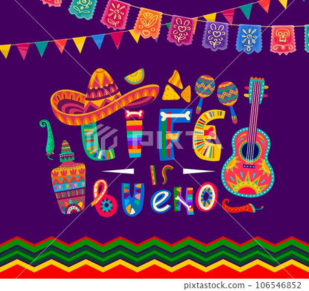 Mexican quote banner. Life is bueno colorful and fun lettering with sombrero, guitar, maracas, bones, chili pepper and garlands, that celebrate joy of life capturing vibrant spirit and zest for living Mexican quote banner. Life is bueno colorful and fun lettering with sombrero, guitar, maracas, bones, chili pepper and garlands, that celebrate joy of life capturing vibrant spirit and zest for living 106546852