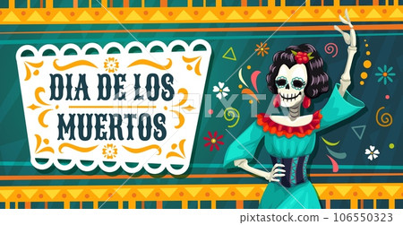 Dia de los Muertos banner with calavera Catrin, mexican holiday character. Mexican carnival banner, Dia de Los Muertos festival vector poster with dancing flamenco catrin woman, flower ornament Dia de los Muertos banner with calavera Catrin, mexican holiday character. Mexican carnival banner, Dia de Los Muertos festival vector poster with dancing flamenco catrin woman, flower ornament 106550323