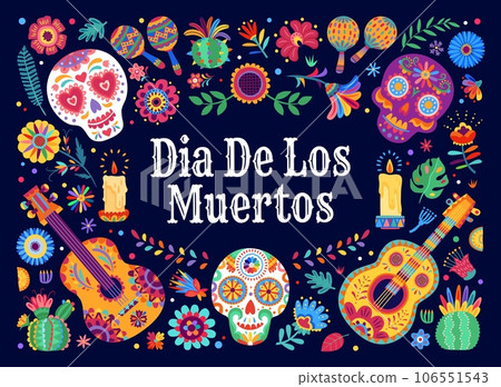 Dia de los muertos mexican holiday banner with calavera sugar skulls, tropical flowers and guitars. Vector greeting card with calaca heads, traditional latin musical instrument, candles and cacti 106551543
