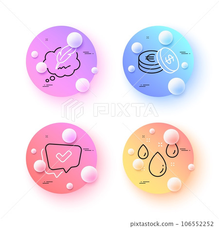 Approved, Savings and Rainy weather minimal line icons. 3d spheres or balls buttons. Copyright chat icons. For web, application, printing. Chat message, Cash coins, Water drop. Speech bubble. Vector Approved, Savings and Rainy weather minimal line icons. 3d spheres or balls buttons. Copyright chat icons. For web, application, printing. Chat message, Cash coins, Water drop. Speech bubble. Vector 106552252